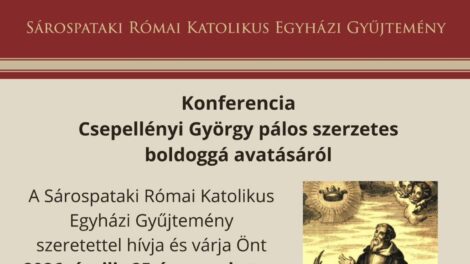 Konferencia Csepellényi György boldoggá avatásáról Sárospatakon